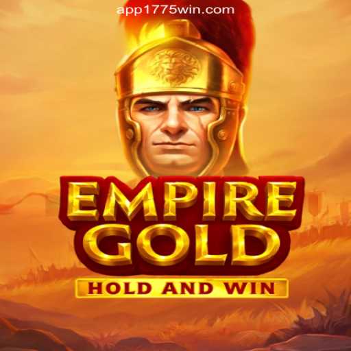 EmpireGold: The Premier Online Slots Experience on the 1775Win.com Platform